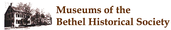 Museums of the Bethel Historical Society